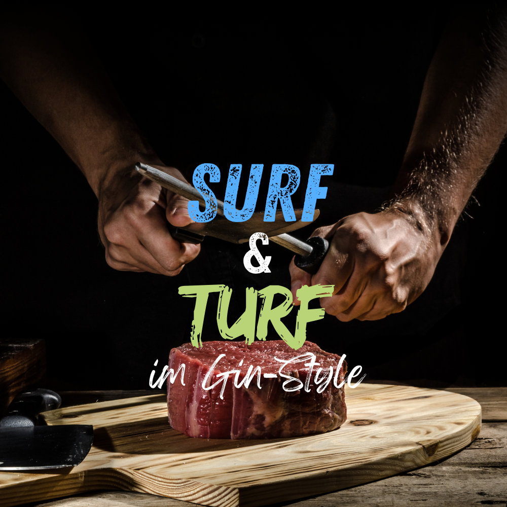 Surf & Turf - Der perfekte Genuss von Land und Meer