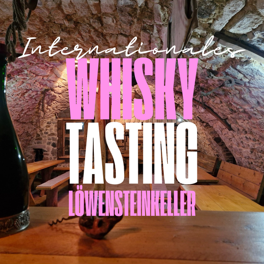 Internationales Whisky-Tasting im Löwensteinkeller | 24.10.2025 | 19 Uhr | Löwensteinkeller Gudensberg